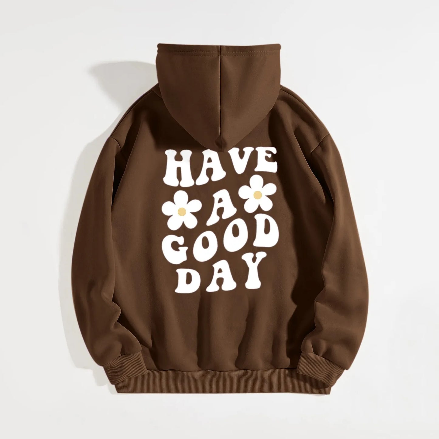 HOODIE "HAVE A GOOD DAY"