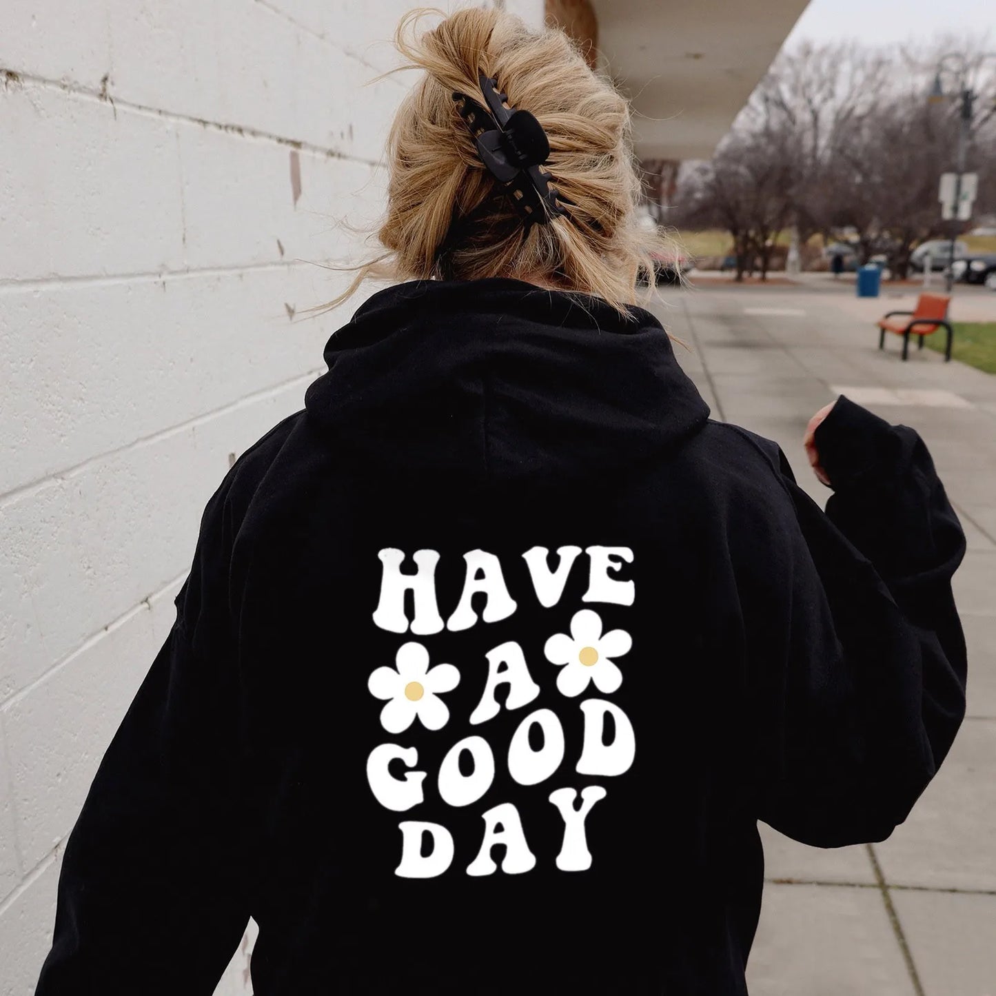HOODIE "HAVE A GOOD DAY"