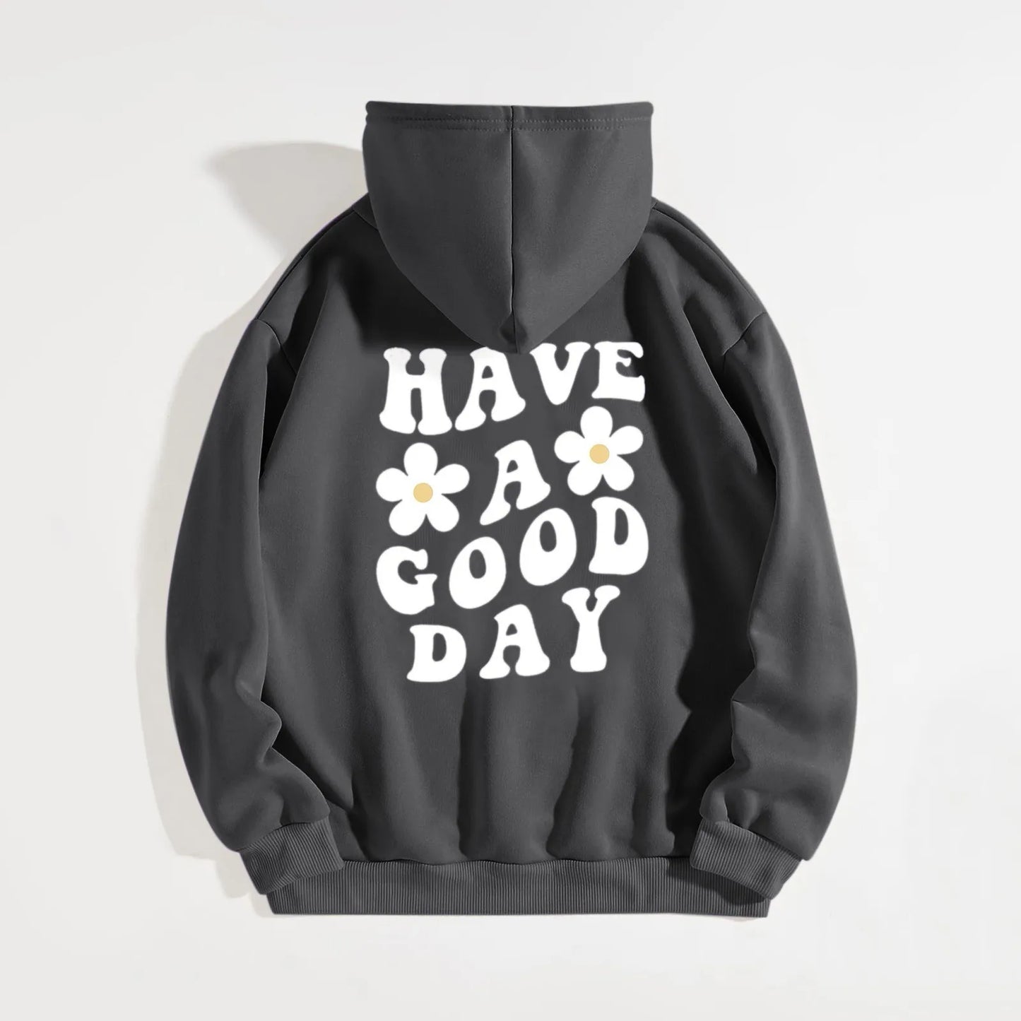 HOODIE "HAVE A GOOD DAY"
