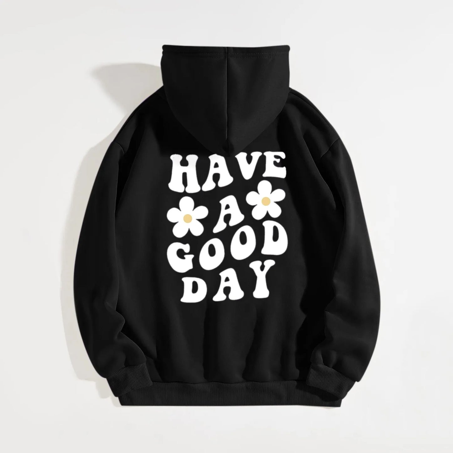 HOODIE "HAVE A GOOD DAY"