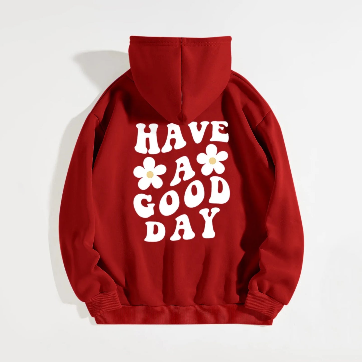 HOODIE "HAVE A GOOD DAY"