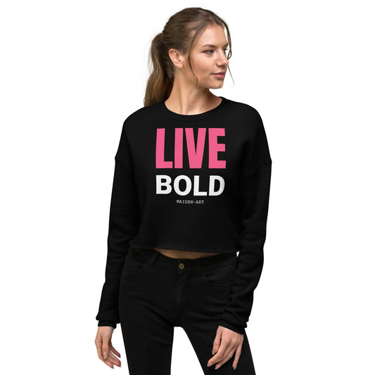 Live Bold Crop Sweatshirt - sweatshirt women